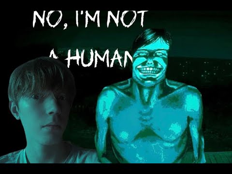 Видео: гость или не гость?→ No, I'm not a Human #1