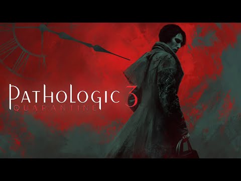 Видео: МЕЖДУ АПАТИЕЙ И МАНИЕЙ | PATHOLOGIC 3: QUARANTINE | ПРОХОЖДЕНИЕ