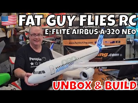 Видео: E-FLITE AIRBUS A320 NEO распакован и собран компанией FGFRC #авиация #самолет #радиоуправляемый