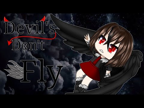 Видео: ||Devil's Don't Fly||Gacha Club||клип||By Astrid~