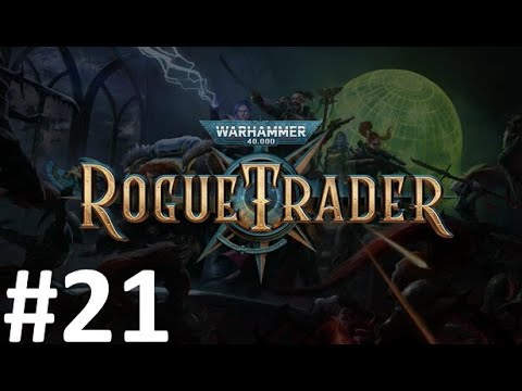Видео: Прохождение Warhammer 40,000: Rogue Trader #21