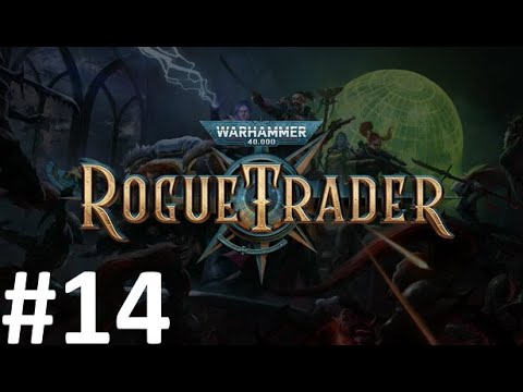 Видео: Прохождение Warhammer 40,000: Rogue Trader #14