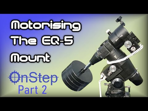 Видео: Моторизация крепления EQ 5 — OnStep DIY GoTo, часть 2
