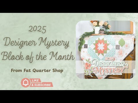 Видео: Давайте пошьём, месяц 5. Дизайнерская загадка. BOM от Fat Quarter Shop