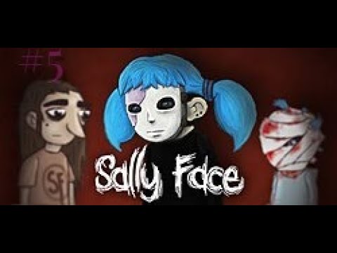 Видео: Цена Спасения ► Sally Face #5
