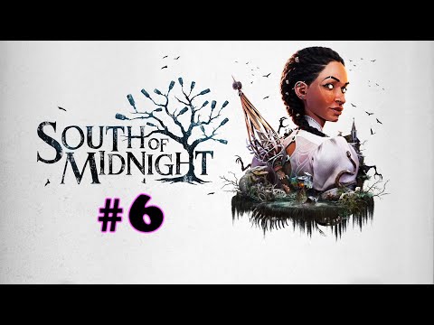 Видео: South of Midnight ➤ прохождение №6 | Помогли Хани | Главы №-10 и 11 |