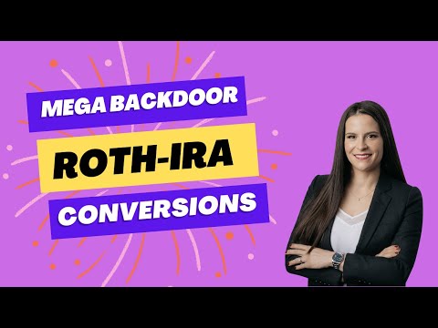 Видео: Как провести мега-бэкдор-конверсию Roth-IRA