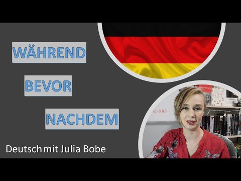 Видео: ⏰während/ bevor/ nachdem/⏰ | Немецкий язык | Deutsch mit Julia Bobe