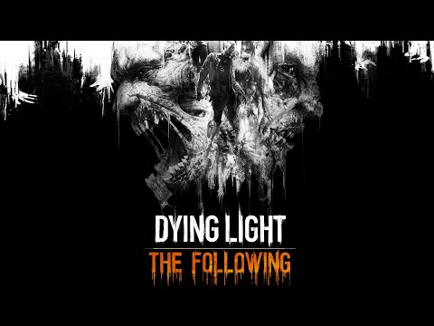 Видео: Dying Light - DLC The Following 2к - Игрофильм - Сюжет и доп кветсты.