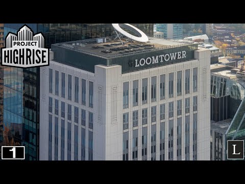 Видео: Добро пожаловать в "LoomTower"! Project Highrise #1