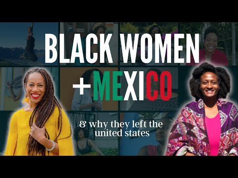 Видео: Эти чернокожие женщины переехали в Мексику 🇲🇽 Вот как обстоят дела...