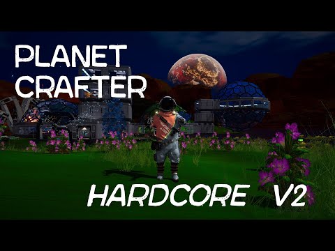 Видео: ХАРДКОР v2 / Planet Crafter / выживаем по новой как умеем