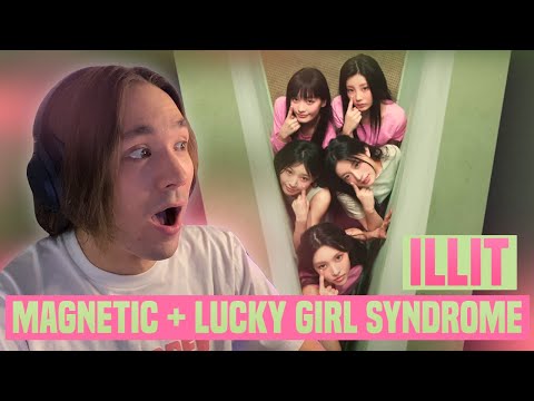 Видео: ILLIT - MAGNETIC + LUCKY GIRL SYNDROME / РЕАКЦИЯ