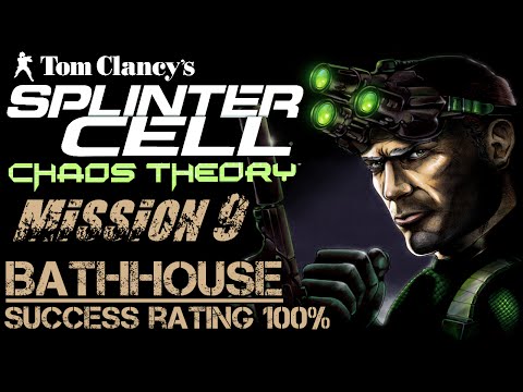 Видео: SPLINTER CELL CHAOS THEORY 100% | Миссия 9 / Купальня