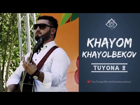 Видео: Khayom Khayolbekov - Tuyona 2 (2019) | Хайём Хаёлбеков - Туёна 2