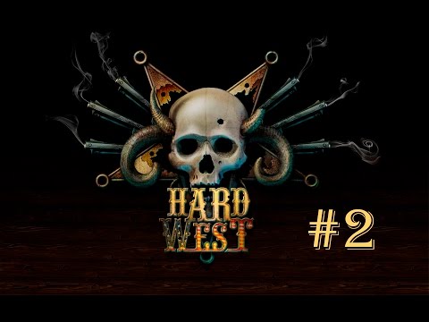 Видео: Hard West gameplay #2 (прохождение)