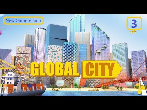 Видео: Global City: Построй город мечты и управляй им    # 3