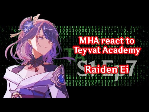 Видео: S1 Ep7 || MHA react to Raiden Ei / МГА реагирует на Райден Эи || 2x speed