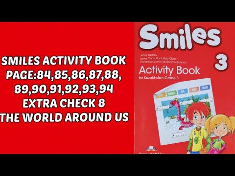Видео: АҒЫЛШЫН ТІЛІ 3-СЫНЫП SMILES 3 ACTIVITY BOOK EXTRA CHECK PAGE 84,85,86,87,88,89,90,91,92,93,94,95,97