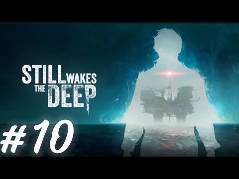 Видео: Финал/ Still Wakes the Deep #10