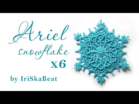 Видео: МК вязания снежинки Ariel(x6).Ariel snowflake(x6)video tutorial.IriSkaBeat/Ирина Малеева