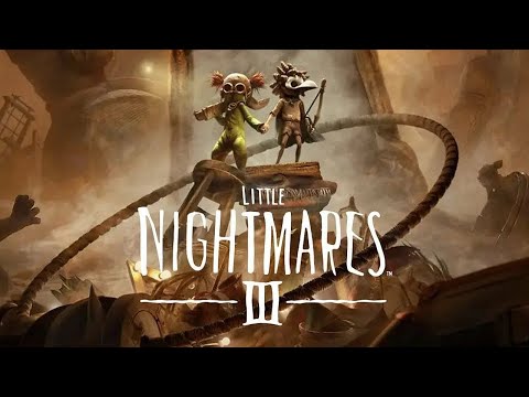 Видео: Полное прохождение в кооперативе на одном дыхание Little Nightmares III