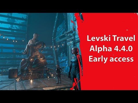 Видео: Levski Travel | Ранний доступ | ЕPTU 4.4.0 | Путешествие по Левски | Star Citizen