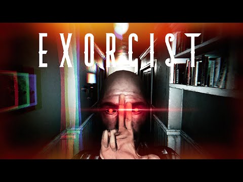 Видео: РЕАЛЬНЫЙ СИМУЛЯТОР ЭКЗОРЦИСТА - EXORCIST