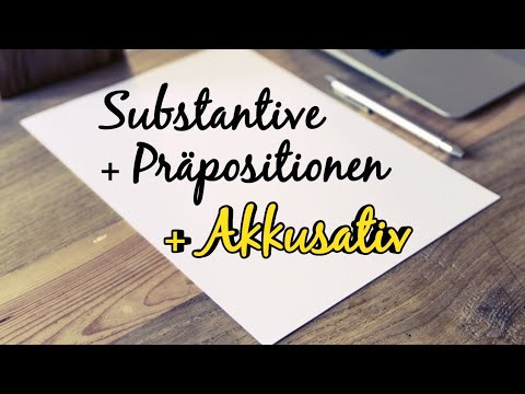 Видео: Съществителни + предлози + Akkusativ | Substantive + Präpositionen + Akkusativ (B1, B2)