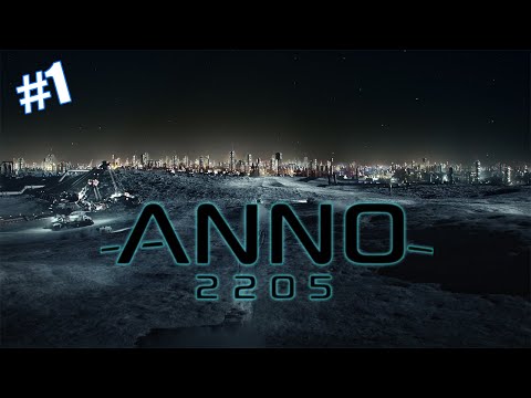 Видео: Anno 2205 прохождение: Начало новой игры. #1