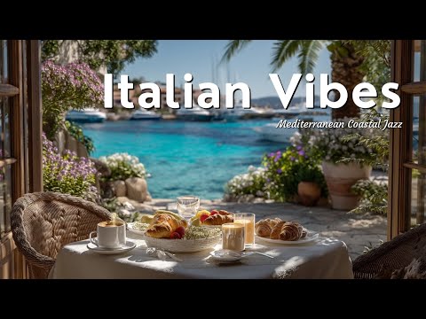 Видео: Средиземноморский джаз-лаунж | Итальянская прибрежная музыка для расслабляющего утра