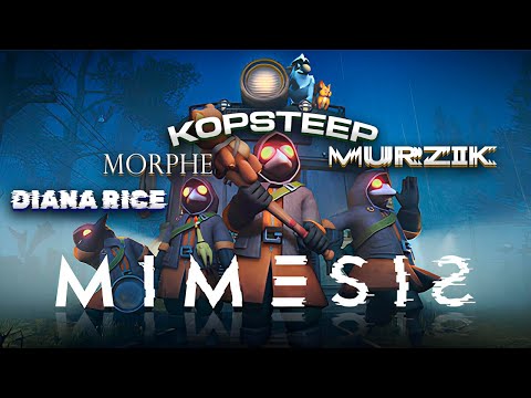 Видео: KOPSTEEP , МУРЗИК , МОРФИ , ДИАНА РИКЕ ИГРАЮТ В  MIMESIS