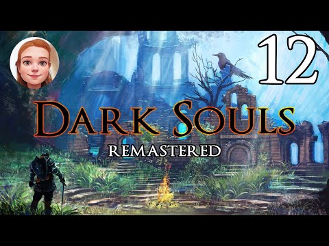 Видео: Dark Souls Remastered - Исследуем DLC и возвращаемся в основную игру - Прохождение #12