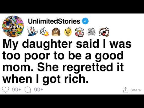 Видео: [ПОЛНАЯ ИСТОРИЯ] Моя дочь сказала, что я слишком бедна, чтобы быть хорошей матерью. Она пожалела ...