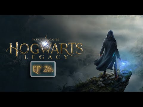 Видео: Ep. 26 / Hogwarts Legacy / Прохождение