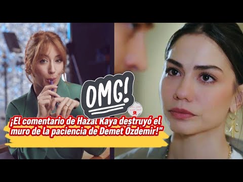 Видео: Элегантный, но суровый ответ Демет Оздемир Комментарий Хазал Кайи нарушает тишину!