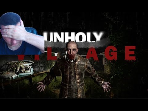 Видео: Unholy Village часть 1 / сырой хоррор?