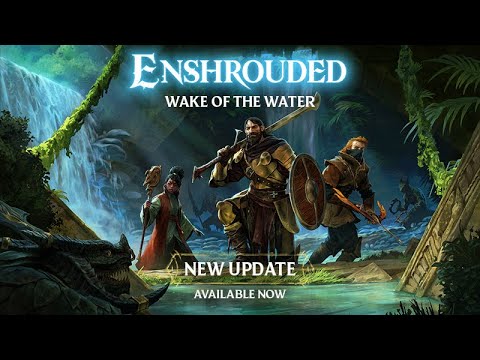 Видео: Enshrouded, обновление Wake of the Water Update #1