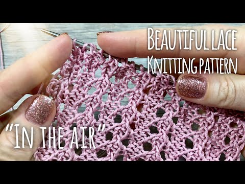 Видео: Летний АЖУР СПИЦАМИ - двусторонний узор "In the Air" 💞/ Beautiful and easy knitting pattern