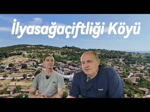 Видео: Bulgaristan'dan gelenler kurmuş bu köyü ;İLYASAĞAÇİFTLİĞİ (Pomaklar) / Помаци