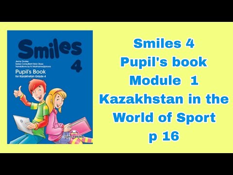 Видео: Ағылшын тілі 4 сынып 16 бет / Smiles 4 Pupil`s book p 16