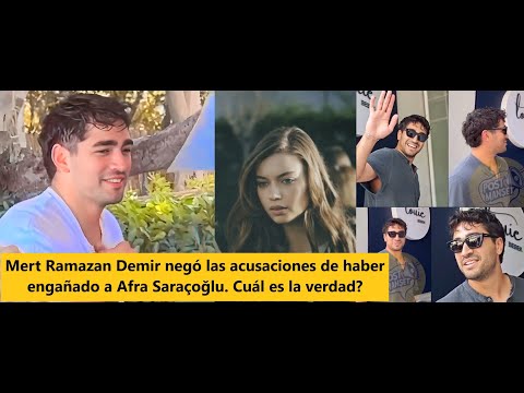 Видео: Мерт Рамазан Демир отрицал обвинения в обмане Афры Сарасуглу. Что такое правда?