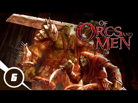 Видео: Прохождение Of Orcs and Men. Часть 6