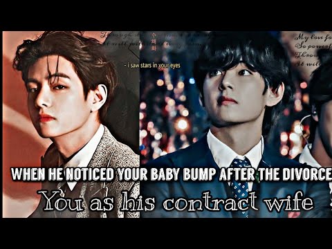 Видео: Когда он заметил твой животик после развода, ты была его женой по контракту | Taehyung ff oneshot...