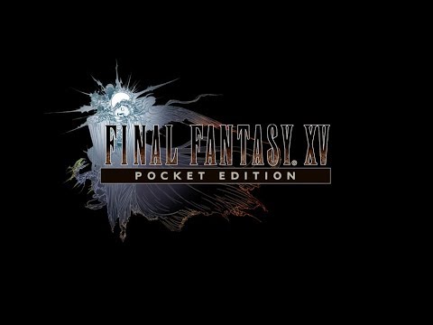 Видео: FINAL FANTASY-15 -(XV)- POCKET EDITION-прохождение часть 2