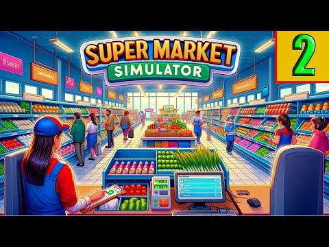 Видео: ИГРАЮ В Supermarket Simulator 2 ВЕСЕЛО И ОЧЕНЬ КРУТО