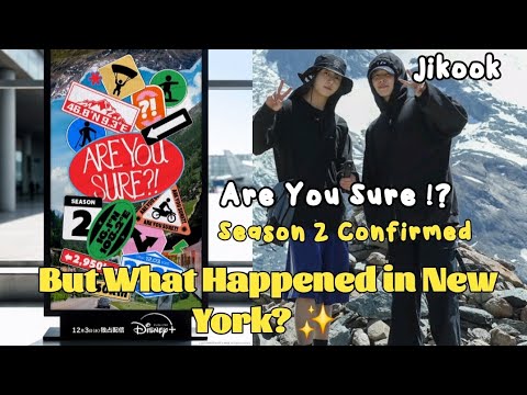 Видео: Jikook Что случилось в Нью-Йорке? Подтвержден второй сезон AYS.
