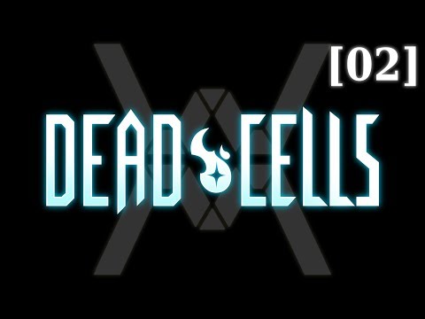 Видео: Прохождение Dead Cells [02]