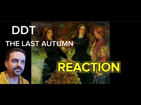 Видео: ПОСЛЕДНЯЯ ОСЕНЬ - ДДТ (The Last Autumn- DDT) with lyrics REACTION