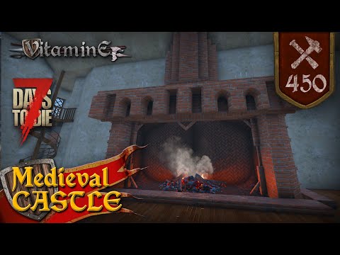 Видео: Средневековый замок строительство - 7 Days To Die - #450